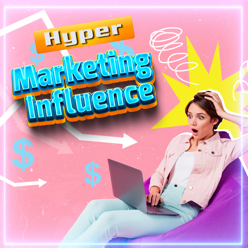 HYPER MARKETING INFLUENCE