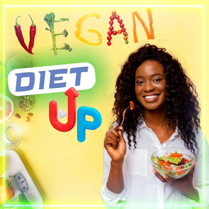 VEGAN DIET UP -  Nourishing the Body and Respecting the Planet